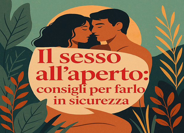 Il sesso all’aperto: consigli per farlo in sicurezza - Lingerie Harness Boutique